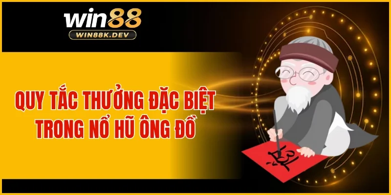 Quy tắc thưởng đặc biệt trong nổ hũ Ông Đồ