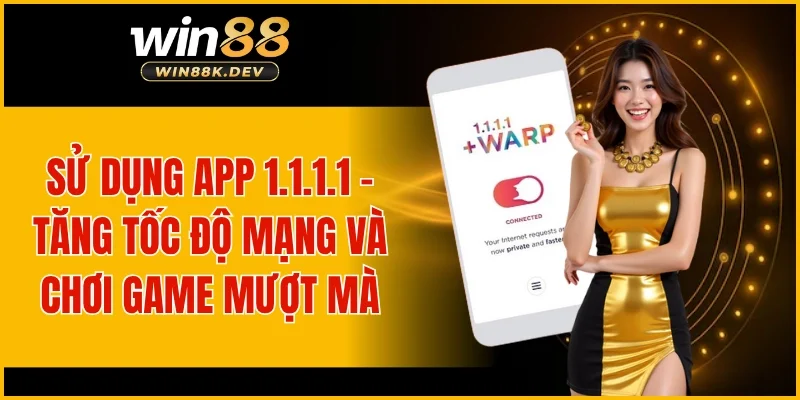 Sử Dụng App 1.1.1.1